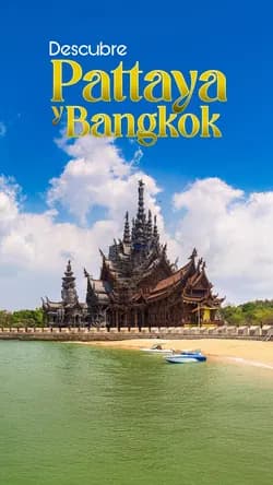 Descubre Pattaya y Bangkok