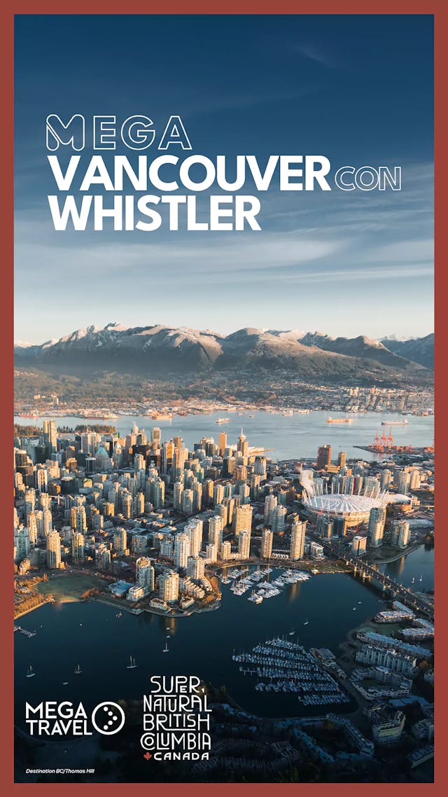 Mega Vancouver con Whistler