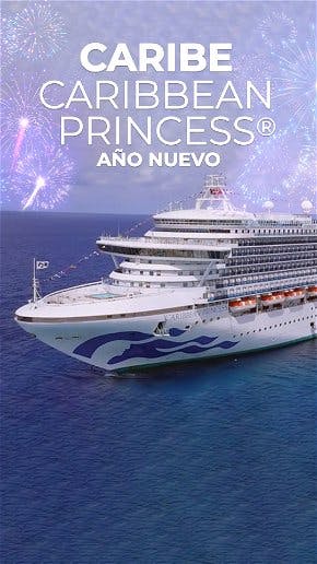 MEGA TARIFA- Caribe, Caribbean Princess Año Nuevo