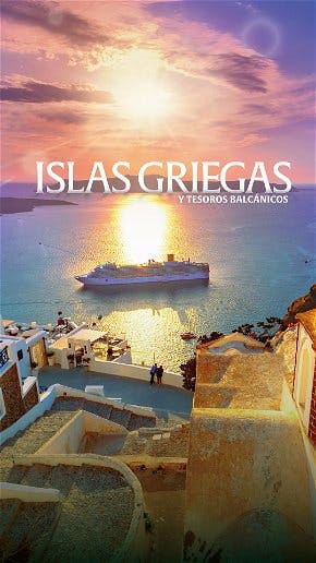 Islas Griegas y Tesoros Balcánicos