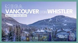 Mega Vancouver con Whistler Navidad y Fin de Año